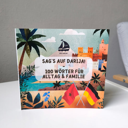 Sag's auf Darija - 100 Wörter für Alltag und Familie